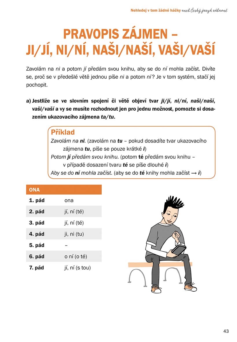 Nehledej v tom žádné háčky